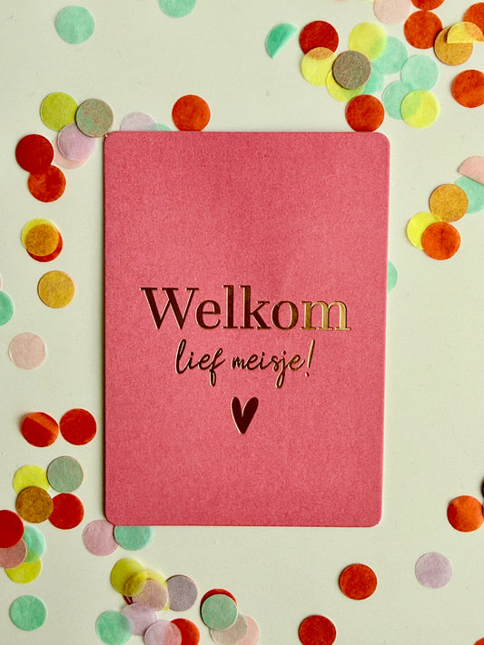 Welkom lief meisje